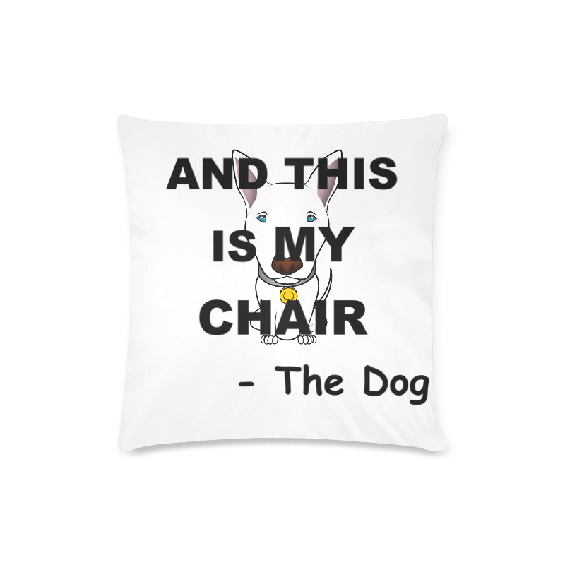 This is my Chair - THE Dog - Single Dog Image