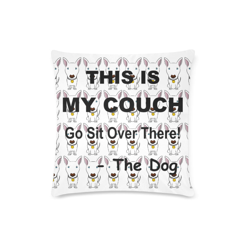 This is my Couch - THE Dog - Pillow Cover