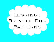 Leggings - BRINDLE DOG - Patterns - Three Styles