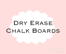 Dry Erase / Chalkboards