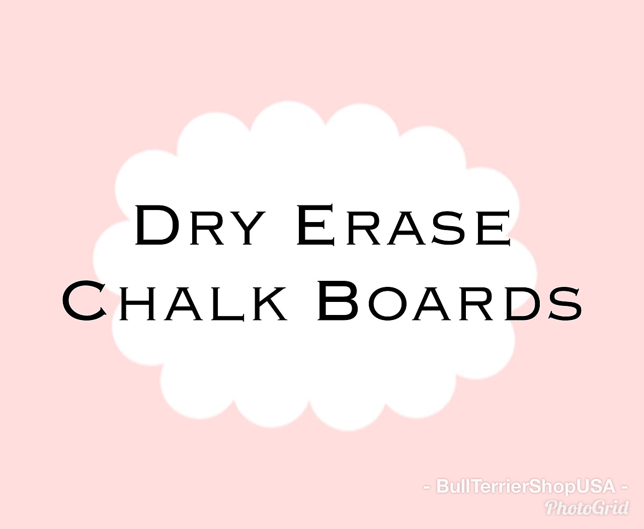 Dry Erase / Chalkboards