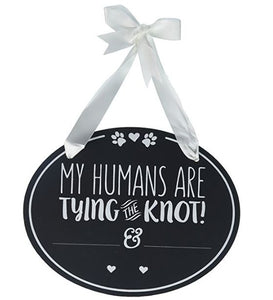 Frame - Pet’s Wedding Announcement Chalkboard, "My Humans Are Tying the Knot”